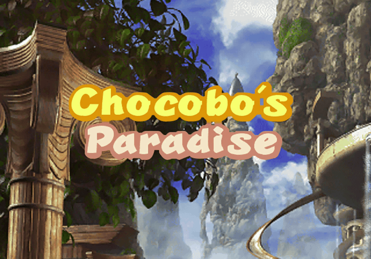 Entering Chocobo’s Paradise