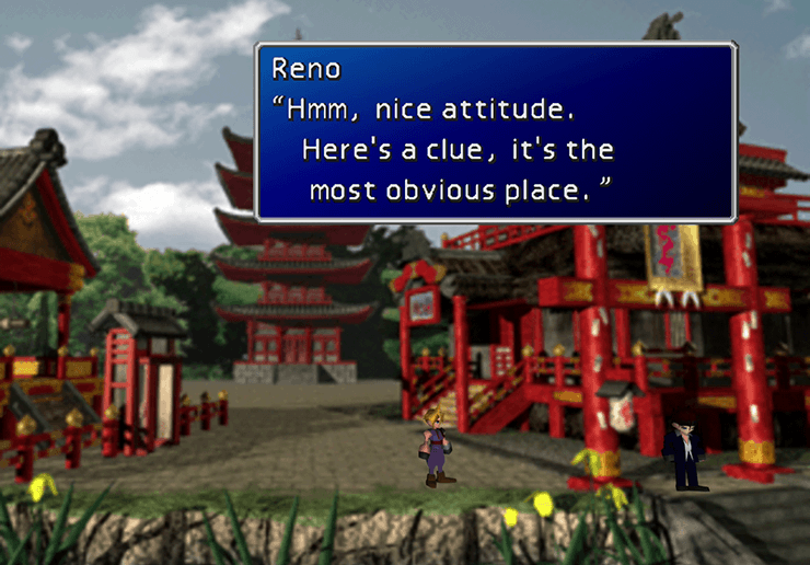 Speaking to Reno in Wutai trying to find Yuffie and Elena